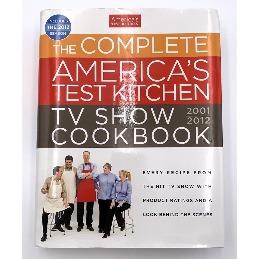 The Complete America’s Test Kitchen‎ TV Show Cookbook 2001–2012 Hardcover READ